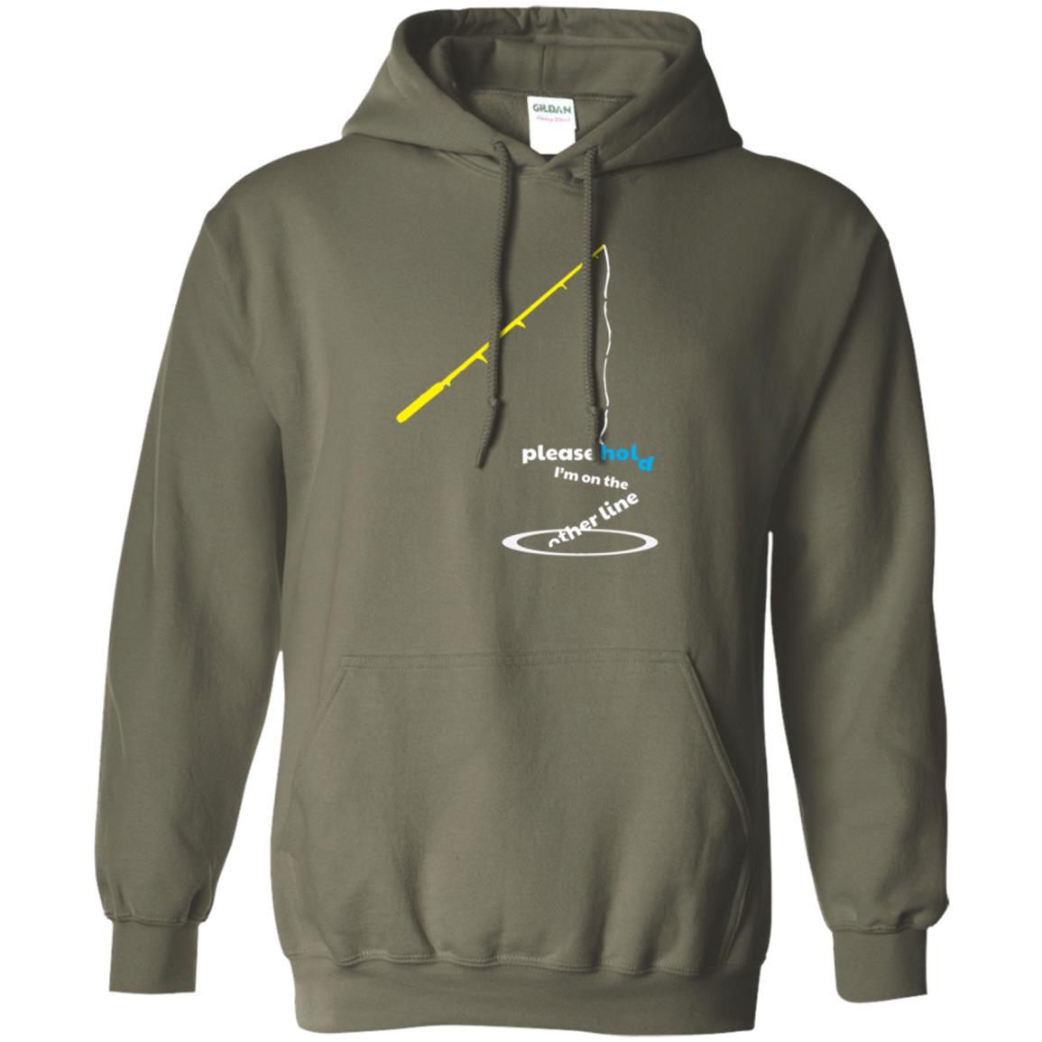 Fisherman T-shirt Please Hold I'm On The Other Line Military Green