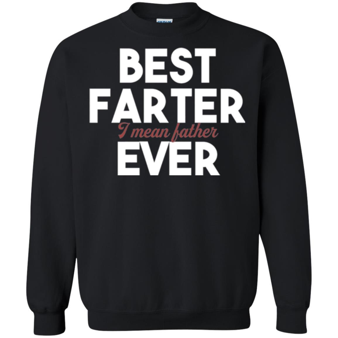 Daddy T-shirt Best Farter Ever Best Father Ever Black