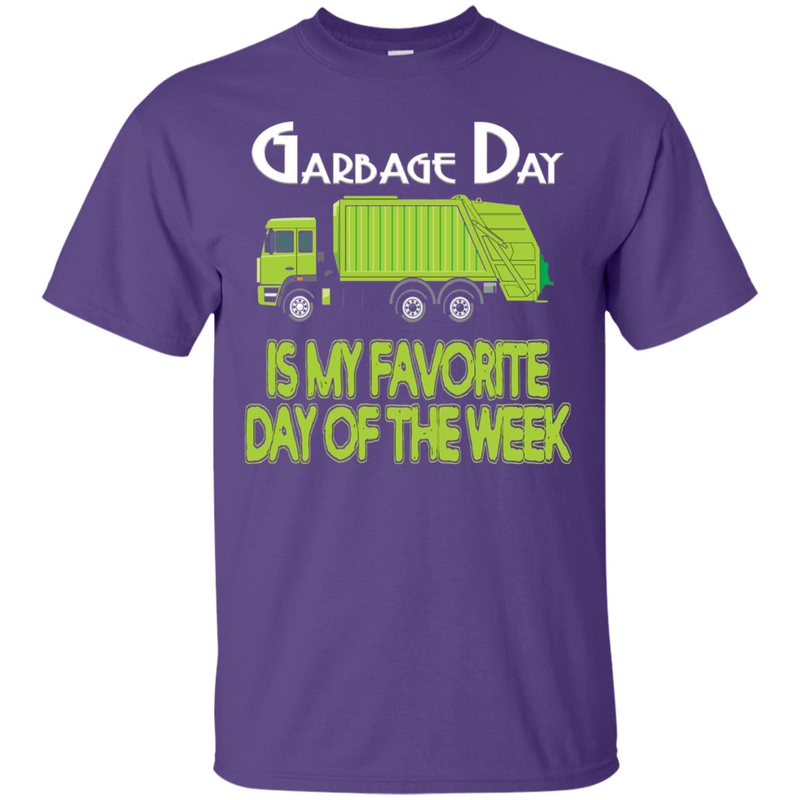 Garbage Day Truck T-shirt Garbage Day Is My Favorite Purple