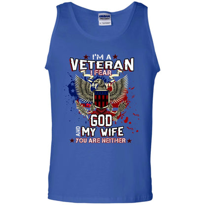 I'm A Veteran I Fear God And My Wife You Are Neither Shirt Royal