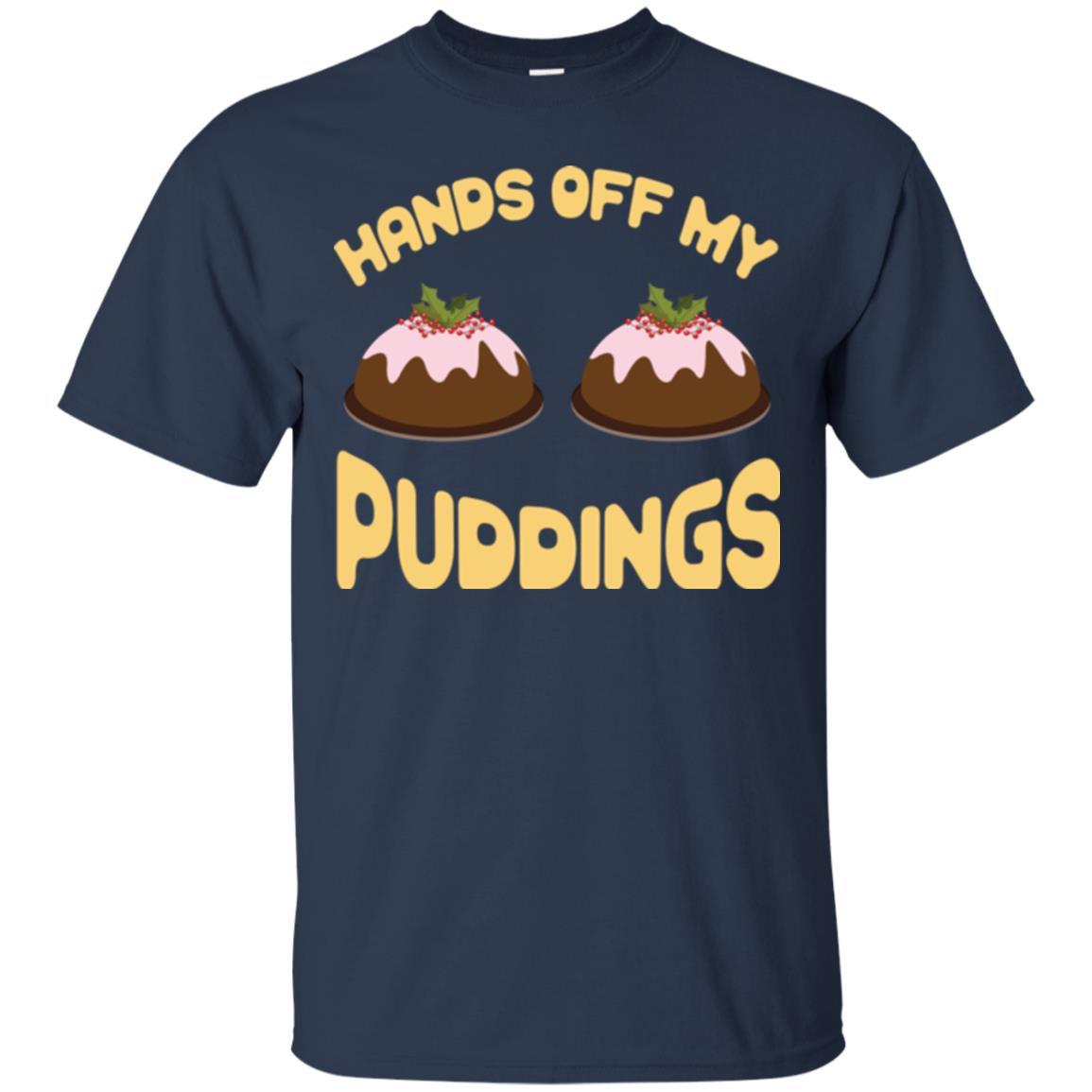 Christmas T-shirt Hands Off My Puddings Navy