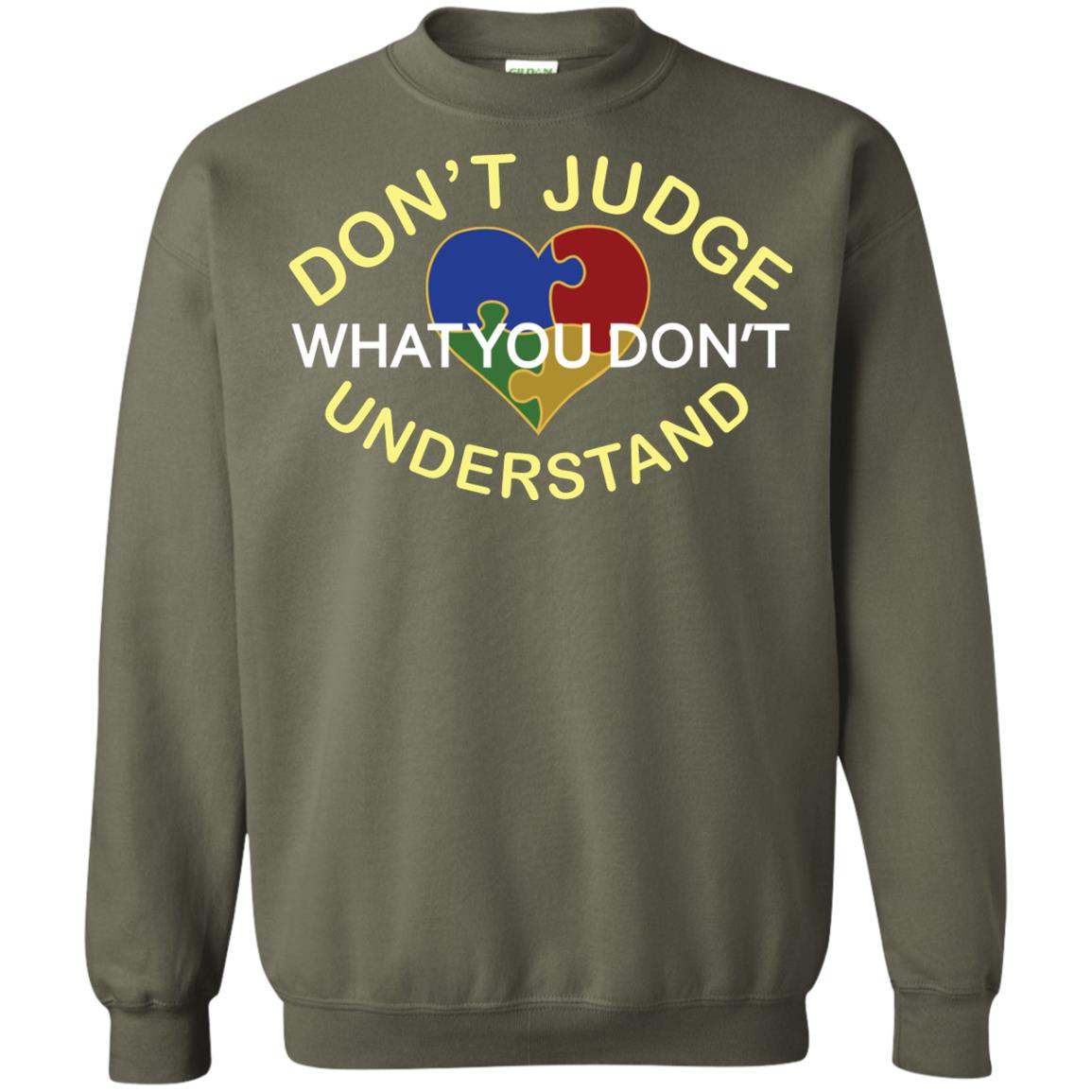 Don't Judge What You Don't Understand Autism Awearness Shirt Military Green