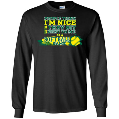 People Think I'm Nice Until They Sit Next To Me At A Softball Game Shirt For Mens Or Womens Black