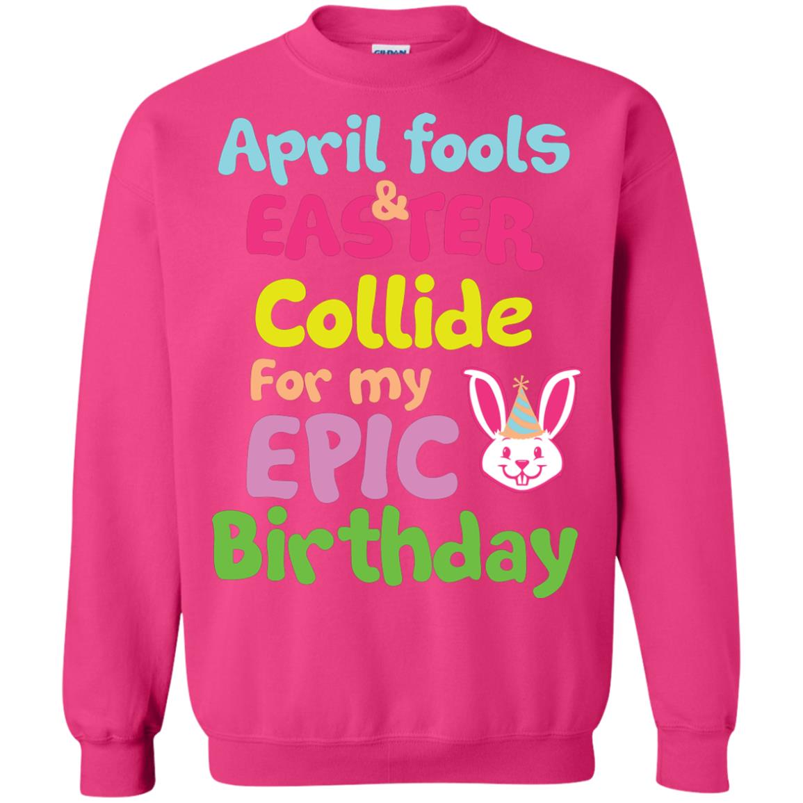 April Fools And Easter Collide For My Epic Birthday Gift Shirt For Easter Day Heliconia