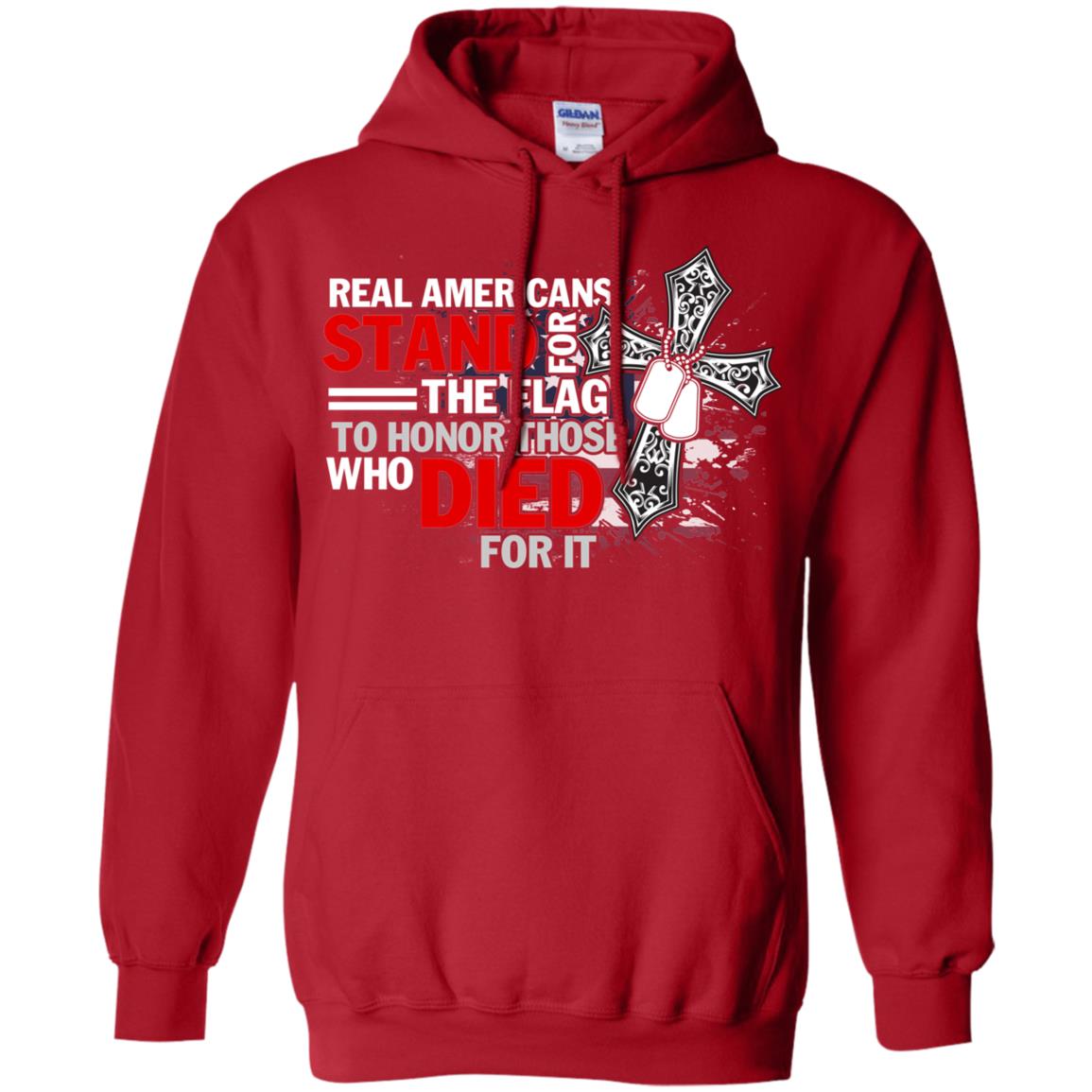 Real Americans Stand For The Flag To Honor Those Who Died For It Veteran Shirt Red