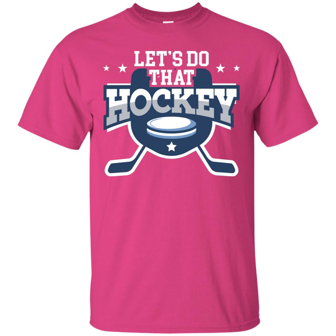 Hockey Lovers T-shirt Let's Do That Hockey Heliconia