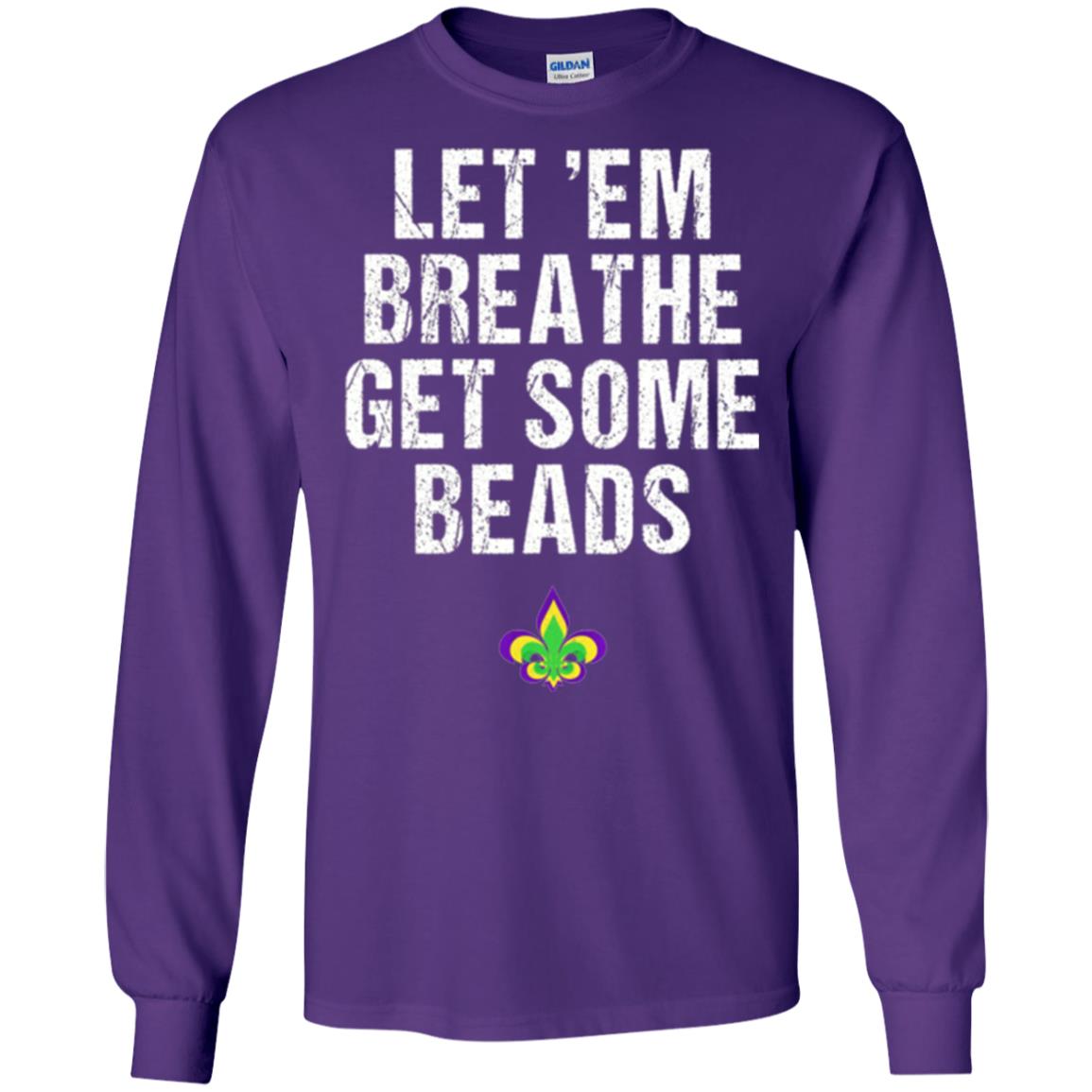 Mardi Gras T-shirt Let_em Breathe Get Some Beads Purple
