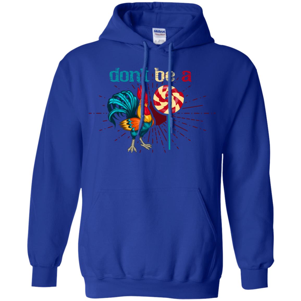 Don't Be A Rooster Lollipop Funny Chicken And Lollipop T-shirt Royal