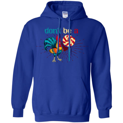 Don't Be A Rooster Lollipop Funny Chicken And Lollipop T-shirt Royal