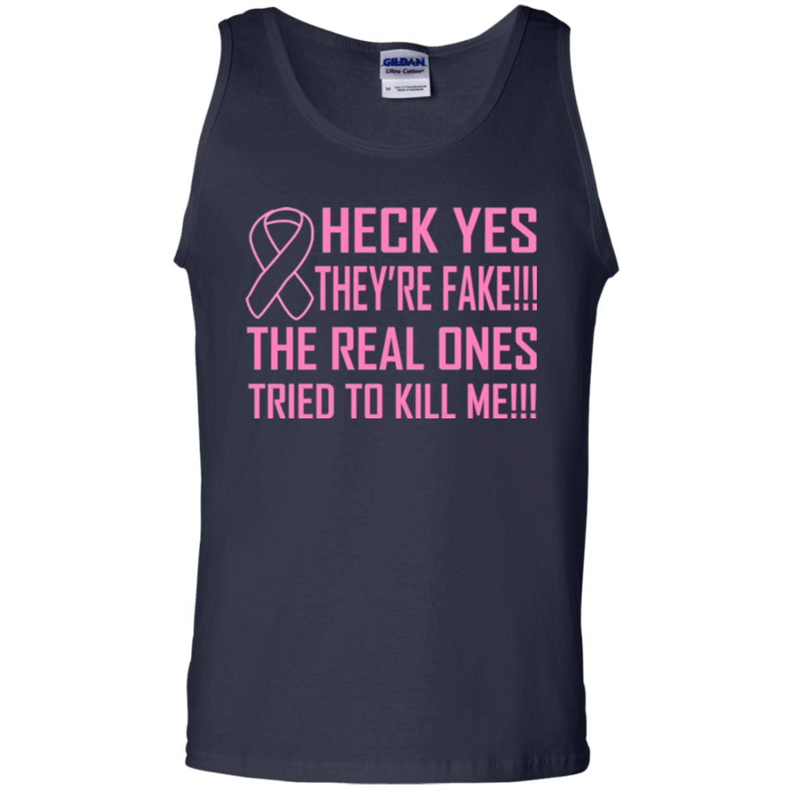 Heck Yes They Are Fake The Real Ones Tried To Kiill Me Shirt Navy