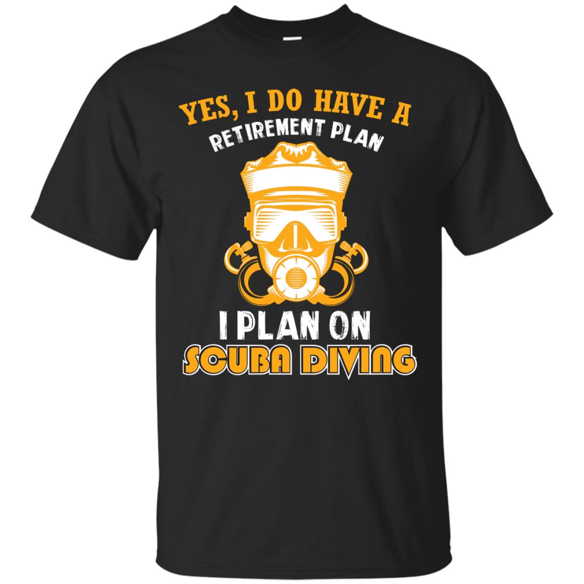I Plan On Scuba Diving Gift Shirt For Retired Men Or Women Black
