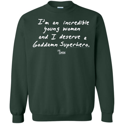 Love Simon Im An Incredible Young Woman And I Deserve A Goddamn Superhero Forest Green