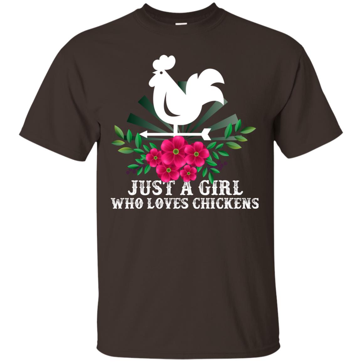 Just A Girl Who Loves Chickens Best Gift Chicken Shirt For Girls Dark Chocolate