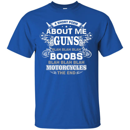 A Short Poem About Me Guns Blah Boobs Blah Motorcycles The End Royal
