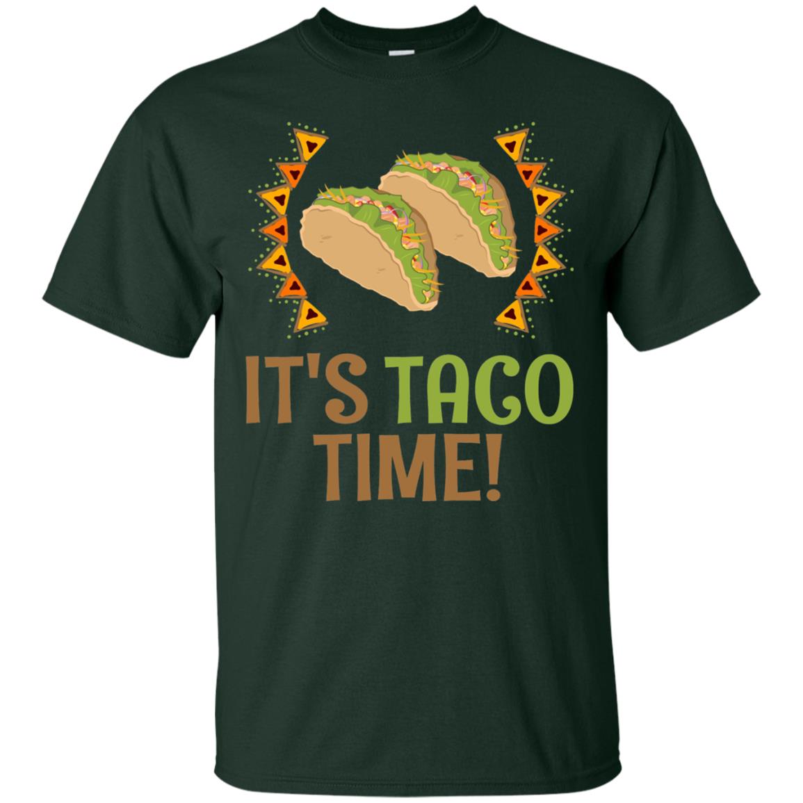 It's Taco Time T-shirt Forest