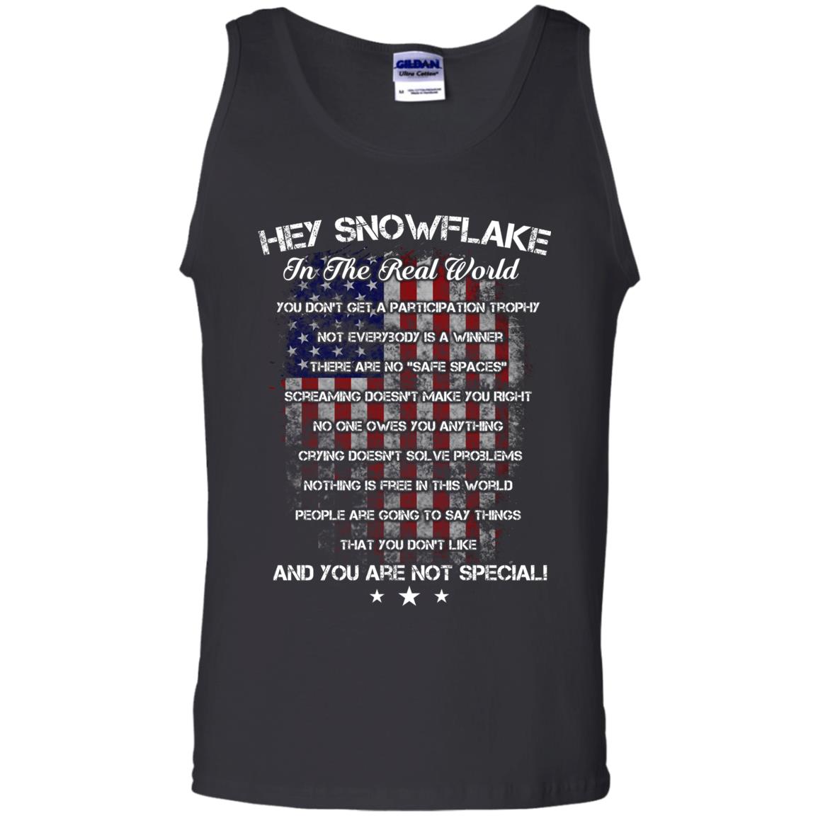 Hey Snowflake In The Real World You Don't Get A Participation Trophy Military T-shirtG220 Gildan 100% Cotton Tank Top