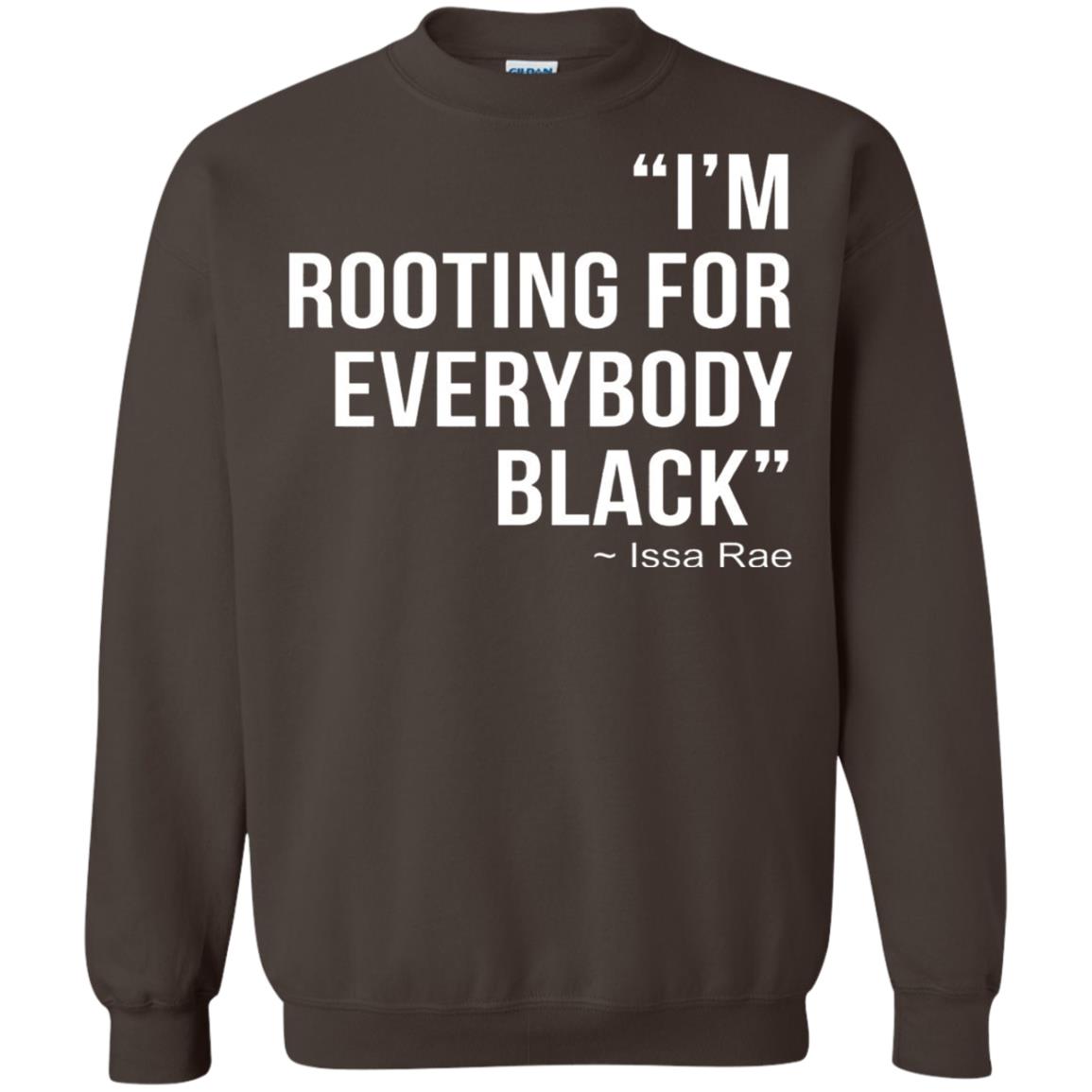 I_m Rooting For Everybody Black T-shirt Dark Chocolate