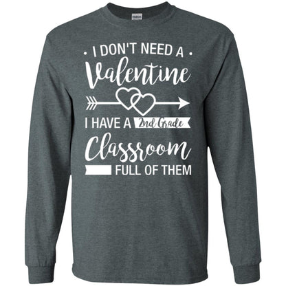 I Don_t Need A Valentines 2nd Grade Teacher T-shirt Dark Heather