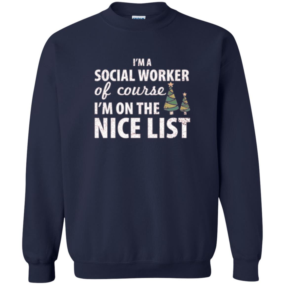 Chistmas T-shirt I'm A Social Worker Of Course I_m On The Nice List Navy