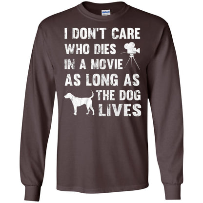 Dog Lover T-shirt I Don't Care Who Dies In Movie Dark Chocolate