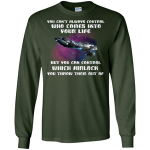 You Can't Always Control Who Comes Into Your Life But You Can Control Which Airlock You Throw Them Out Of ShirtG240 Gildan LS Ultra Cotton T-Shirt