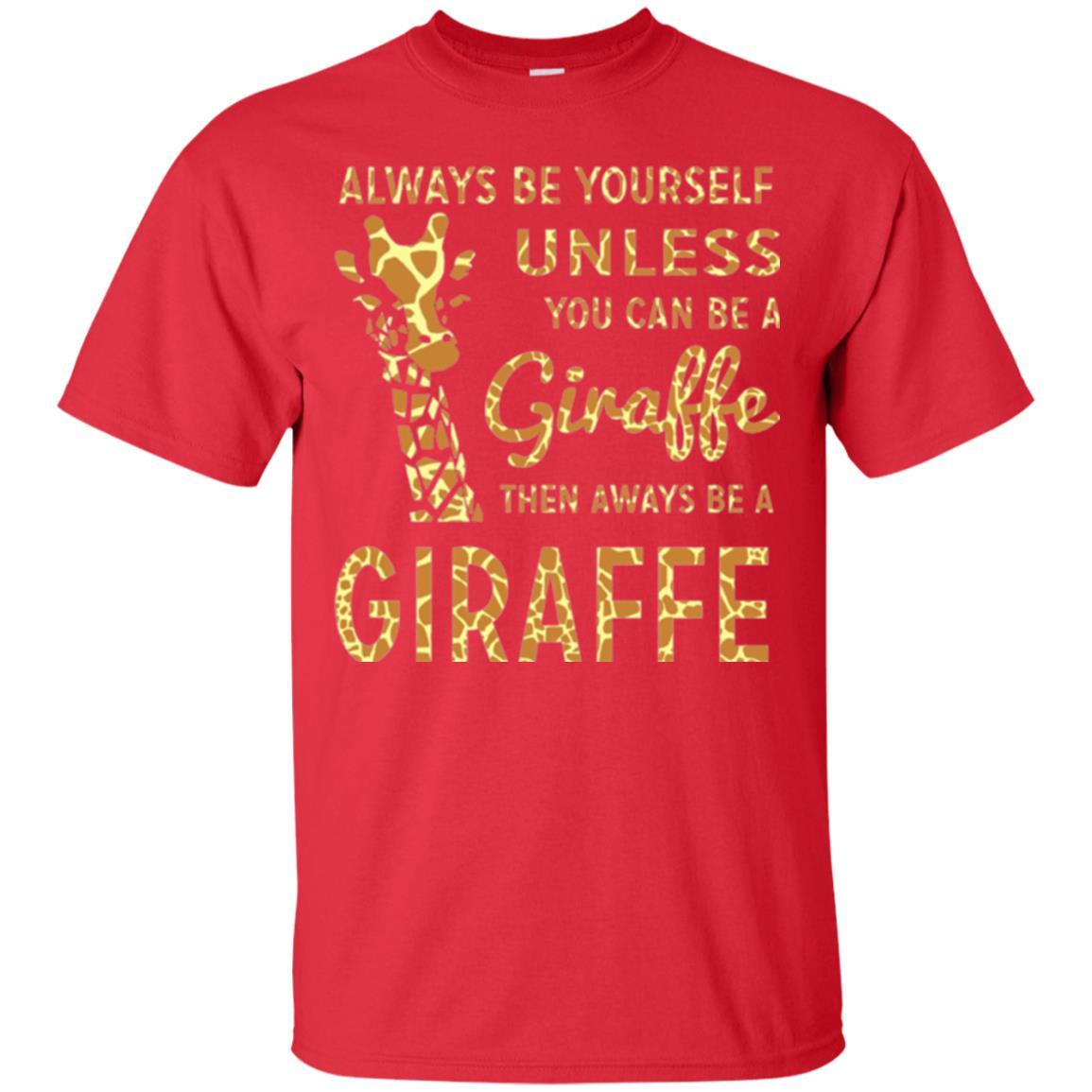 Giraffe T-shirt Always Be Yourself Unless Red