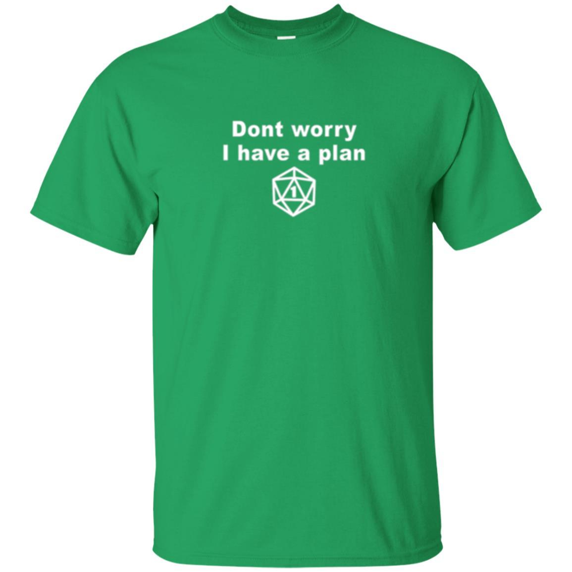 Gamer T-shirt Don_t Worry I Have A Plan Irish Green
