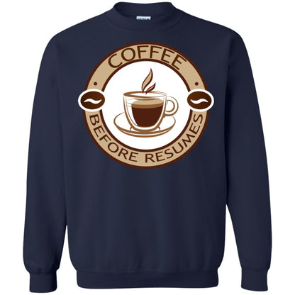 Coffee Before Resumes Coffee Lovers Shirt Navy