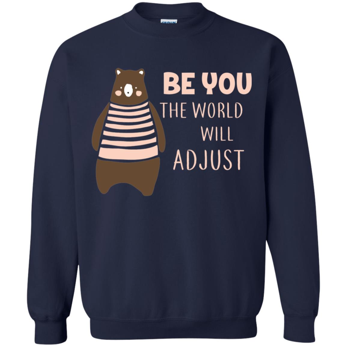 Be You The World Will Adjust Shirt Navy