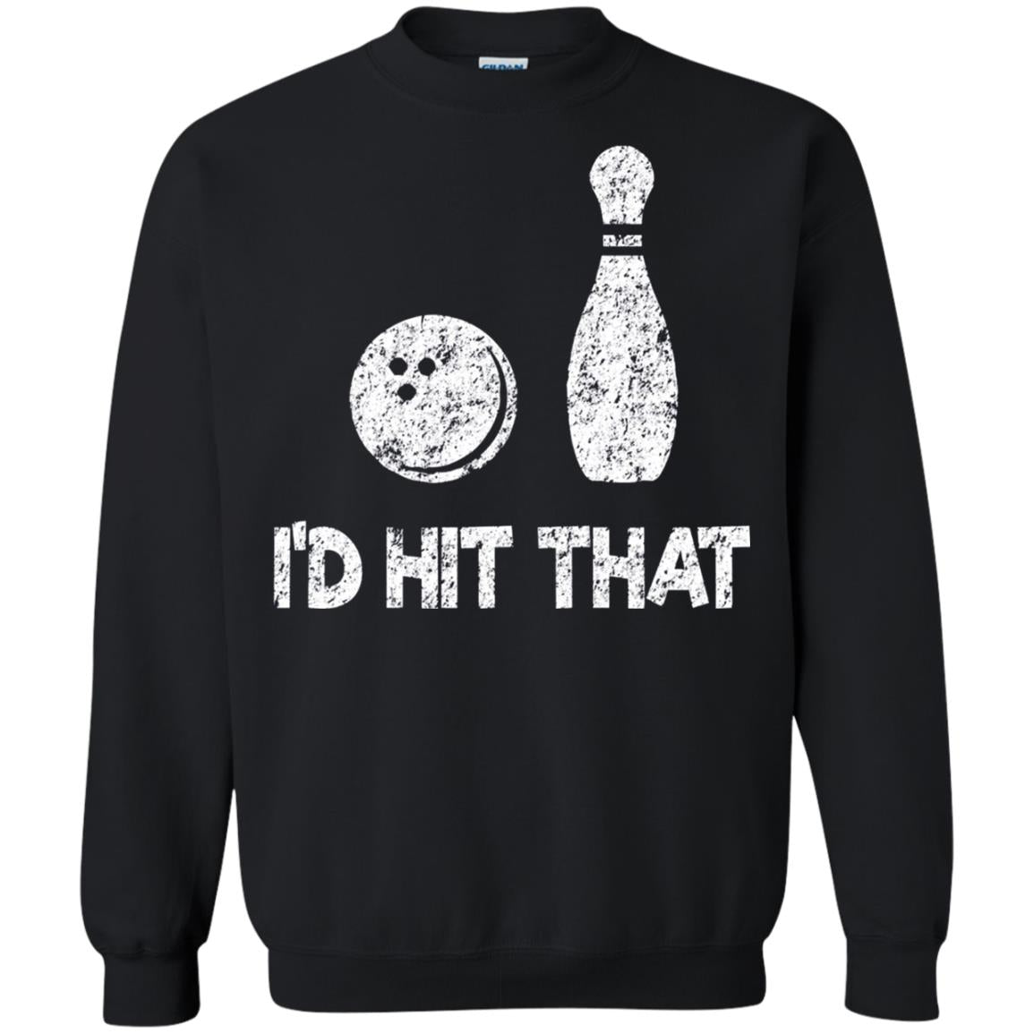 Funny Bowling Lover T-shirt T-shirt I_d Hit That Black
