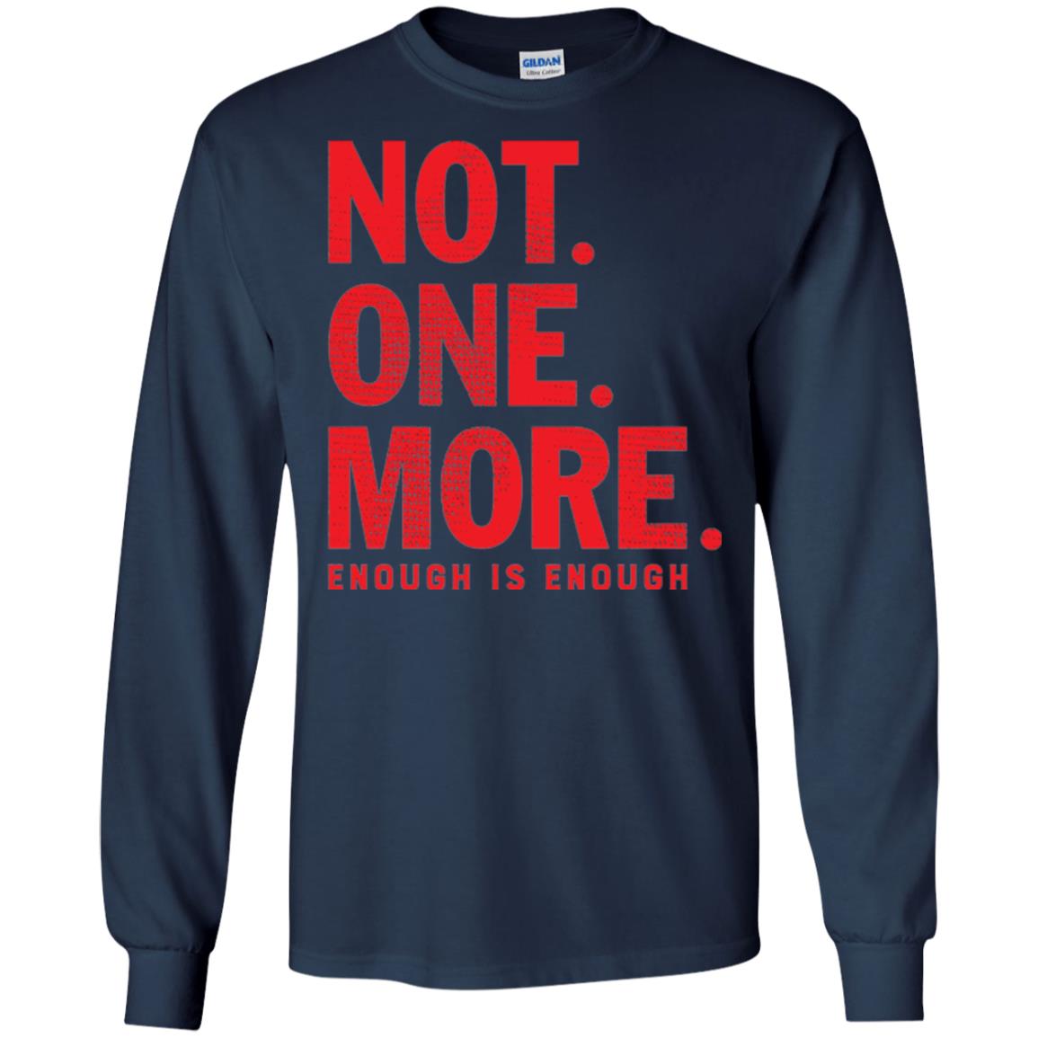 Not One More Enough Is Enough Anti Gun T-shirt Navy