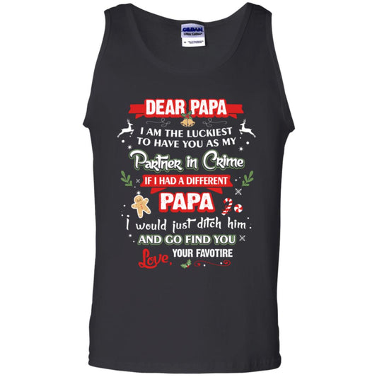 Dear Papa, I Am The Luckiest To Have You As My Partner In Crime If I Had A Different Papai Would Just Ditch He And Go Find You Love Your Favorite Black
