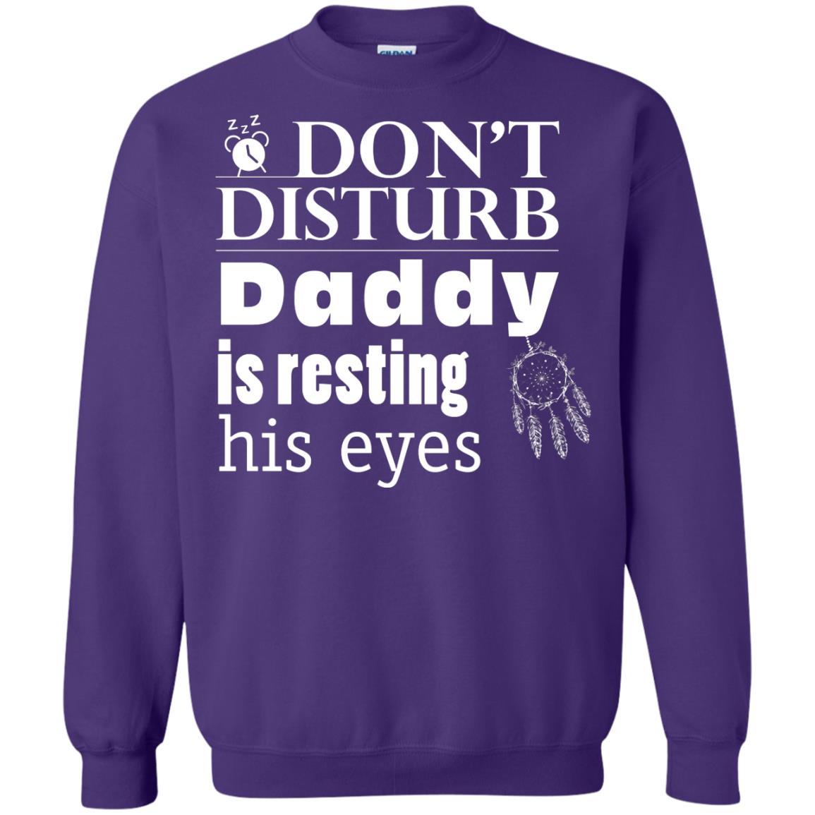 Don't Disturb Daddy Is Resting His Eyes Funny Dad Shirt Purple
