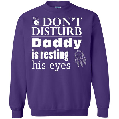 Don't Disturb Daddy Is Resting His Eyes Funny Dad Shirt Purple