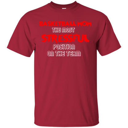 Basketball Mom T-shirt The Most Stressful Position On The Team Cardinal