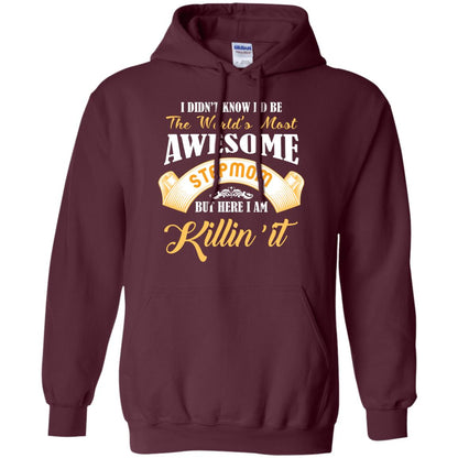 Awesome Stepmom But Here I Am Killin’ It Cool Gift Shirt For Stepmom Maroon