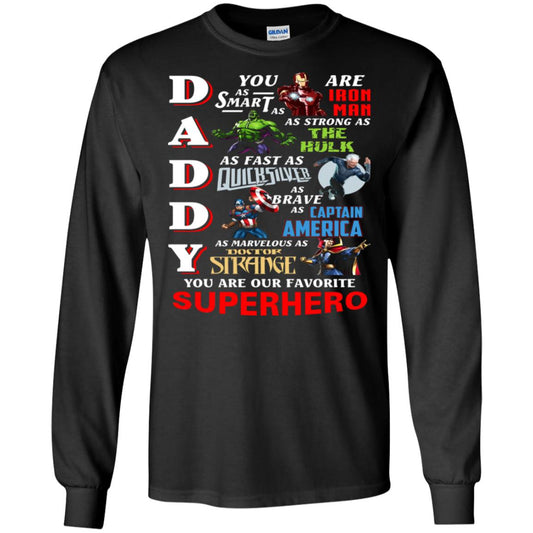Daddy You Are As Smart As Iron Man You Are Our Favorite Superhero Shirt Black