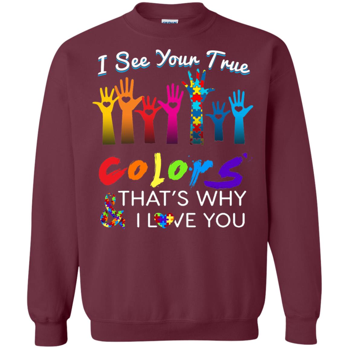 I See Your True Colors Hands Autism Awareness Shirt Maroon