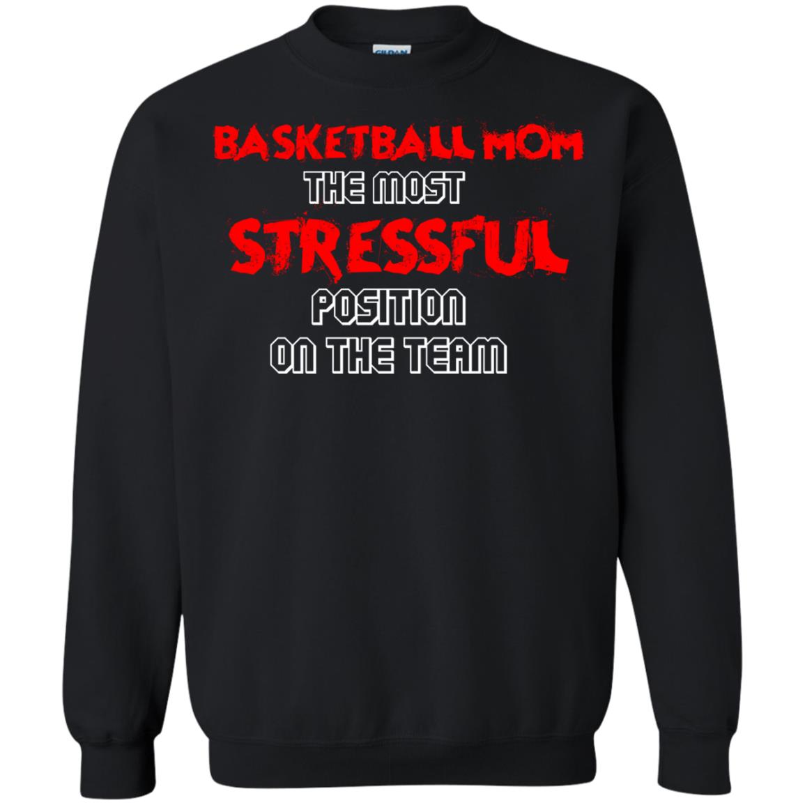 Basketball Mom T-shirt The Most Stressful Position On The Team Black