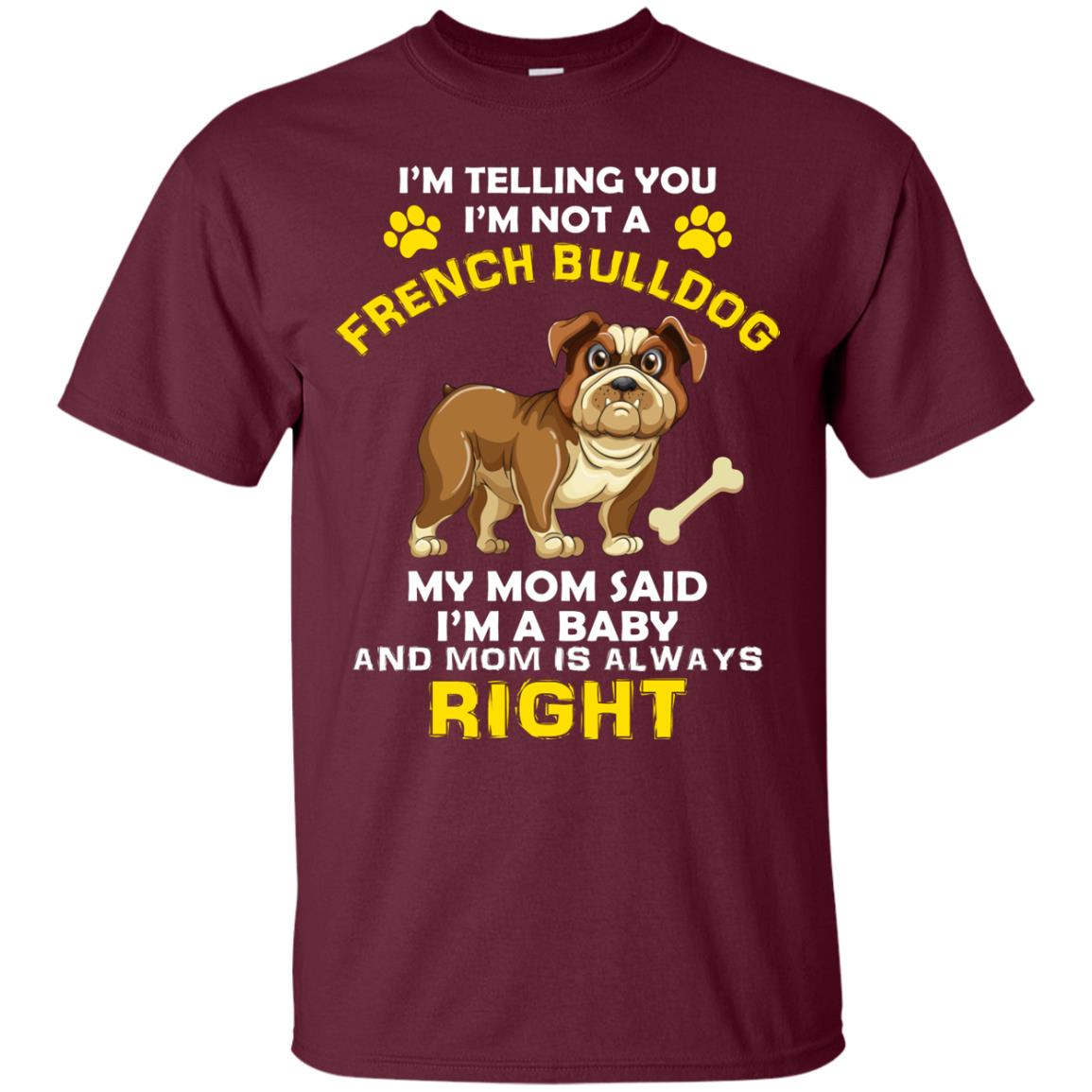 I'm Telling You I'm Not A French Bulldog Dog Lover T-shirt For Kids Maroon