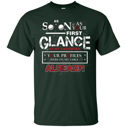 As Soon As Your First Glance At My Daughter Daddy T-shirt Forest