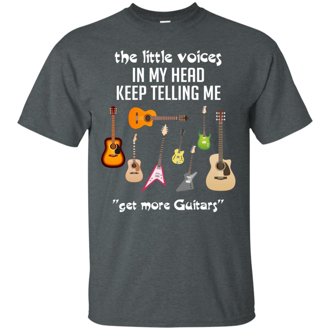 The Little Voices In My Head Keep Telling Me Get More Guitars Music Lover Shirt Dark Heather
