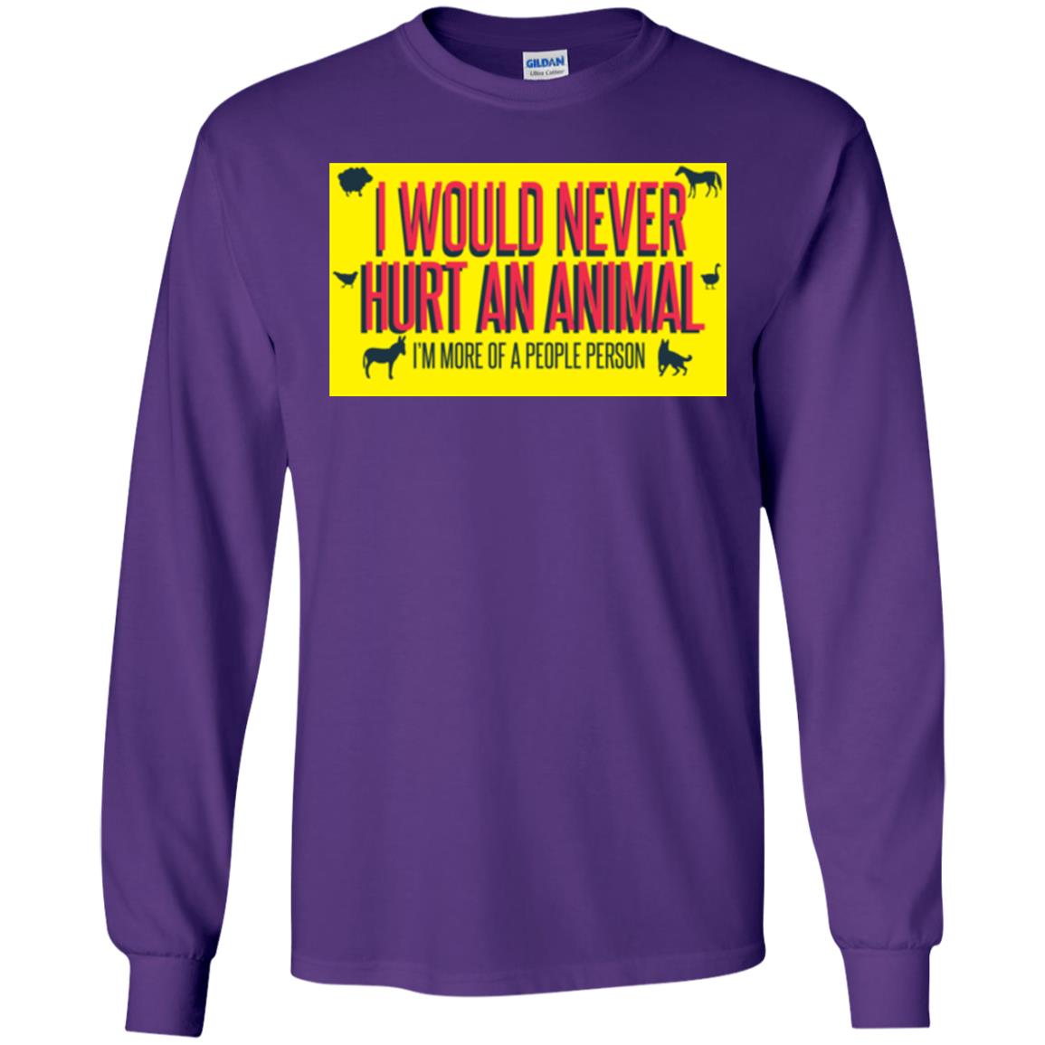 I Would Never Hurt An Animal I'm More Of A People Person T-shirt Purple