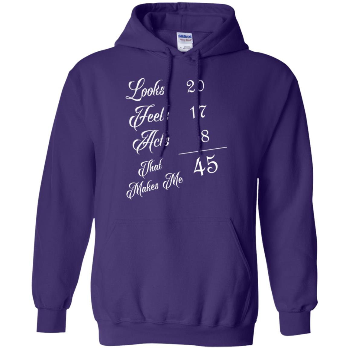 45th Birthday T-shirt Looks 20 Feels 17 Acts 8 Purple