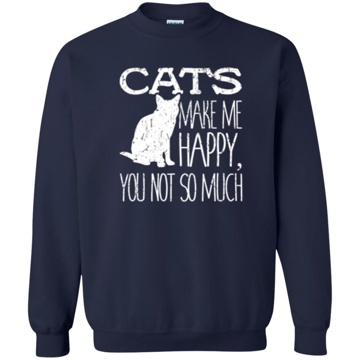 Cat Lover T-shirt Cats Make Me Happy You Not So Much Navy