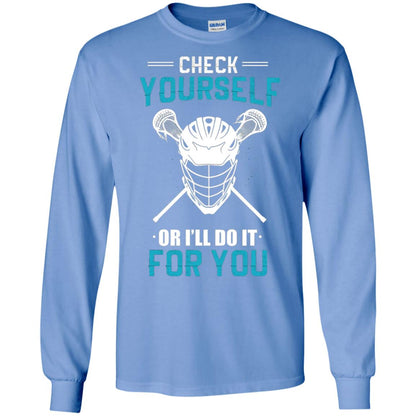 Check Yourself Or I_ll Do It For You Lacrosse Lover T-shirt Carolina Blue