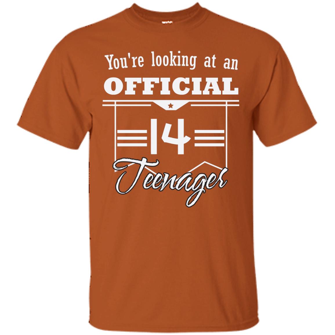 You're Looking At An Official 14 Teenager 14th Birthday Shirt Texas Orange