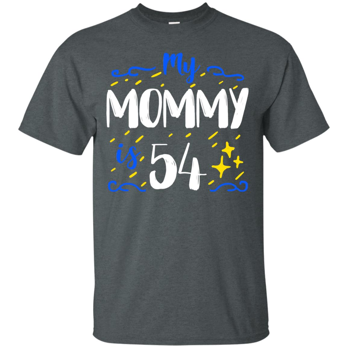 My Mommy Is 54 54th Birthday Mommy Shirt For Sons Or Daughters Dark Heather