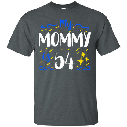 My Mommy Is 54 54th Birthday Mommy Shirt For Sons Or Daughters Dark Heather