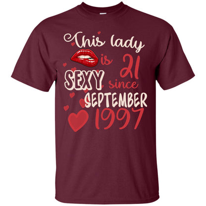 This Lady Is 21 Sexy Since September 1997 21st Birthday Shirt For September Womens Maroon